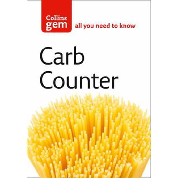 Pre-Owned Carb Counter: A Clear Guide to Carbohydrates in Everyday Foods (Paperback) 0007176015 9780007176014