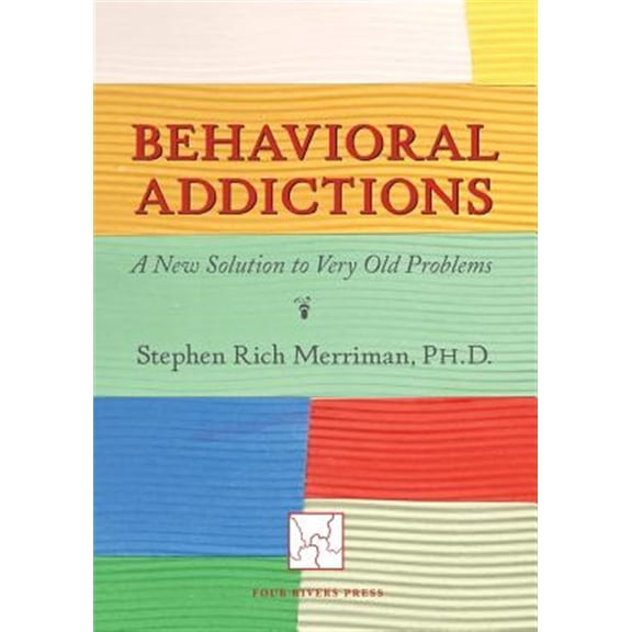Pre-Owned Behavioral Addictions: A New Solution to Very Old Problems (Paperback)