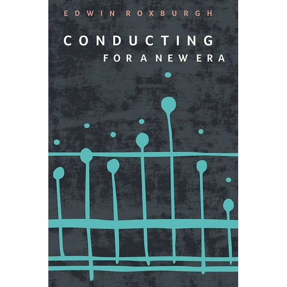 Conducting for a New Era (Hardcover)