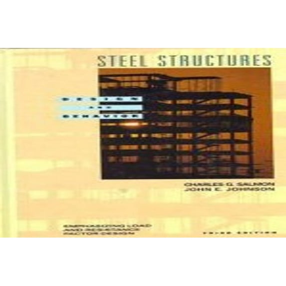 Pre-Owned Steel Structures: Design and Behavior: Emphasizing Load and Resistance Factor Design (Hardcover) 0060457031 9780060457037