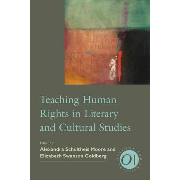 Options for Teaching Teaching Human Rights in Literary and Cultural Studies, Book 38, (Hardcover)