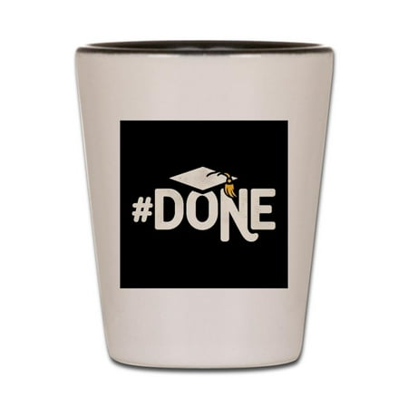 

CafePress - Funny Graduation - White/Black Shot Glass Unique and Funny Shot Glass