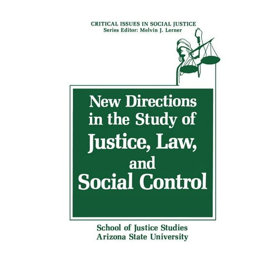 Critical Issues in Social Justice New Directions in the Study of Justice, Law, and Social Control, (Paperback)