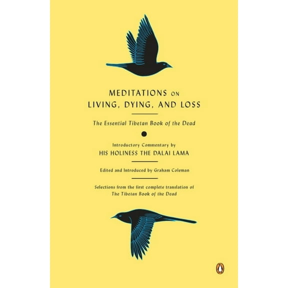 Meditations on Living, Dying, and Loss: The Essential Tibetan Book of the Dead, (Paperback)
