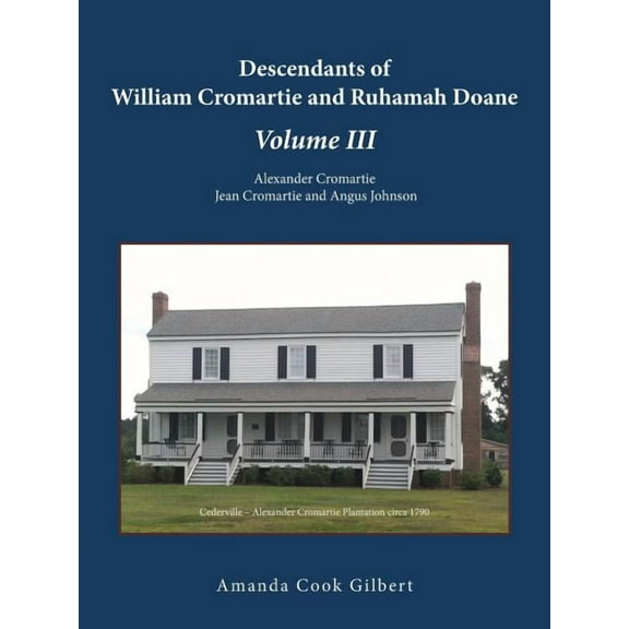 Descendants of William Cromartie and Ruhamah Doane: Alexander Cromartie, Jean Cromartie and Angus Johnson
