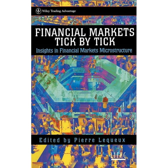 Wiley Trading Financial Markets Tick by Tick, Book 262, (Hardcover)