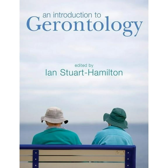 An Introduction to Gerontology, (Paperback)