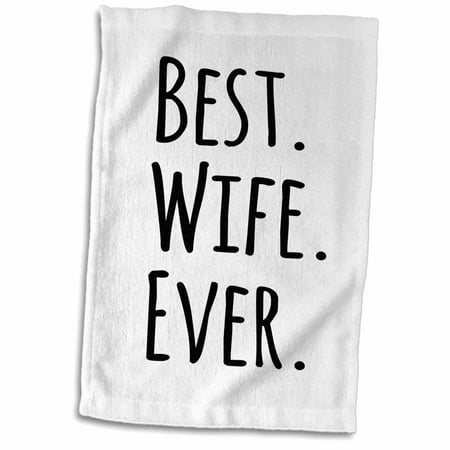 3dRose Best Wife Ever - fun romantic married wedded love gifts for her for anniversary or Valentines day - Towel, 15 by (Best 20 Year Anniversary Gift For Wife)