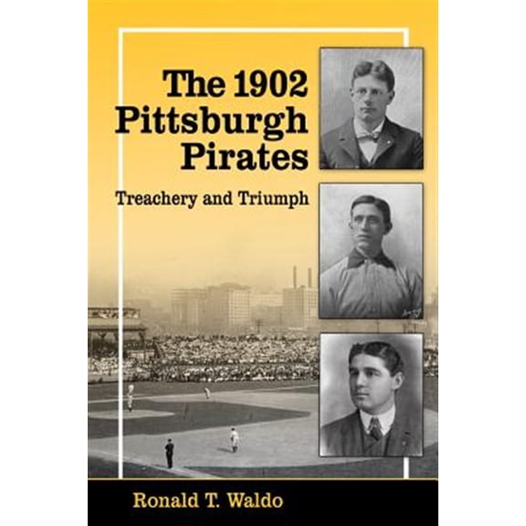 Pre-Owned The 1902 Pittsburgh Pirates (Paperback)