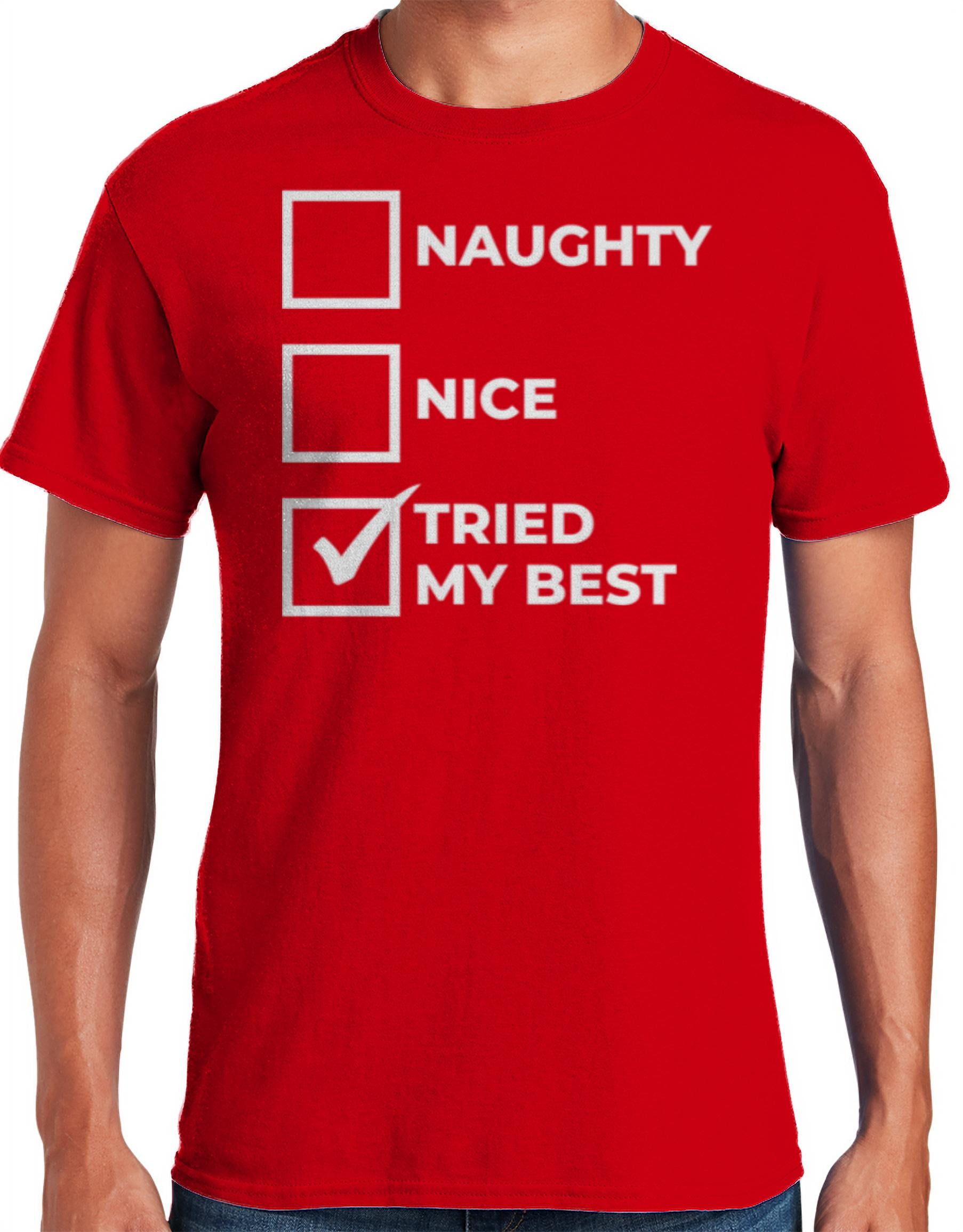 Graphic America Festive Christmas Naughty Nice I tried My Best Funny Men's  Graphic T-Shirt 
