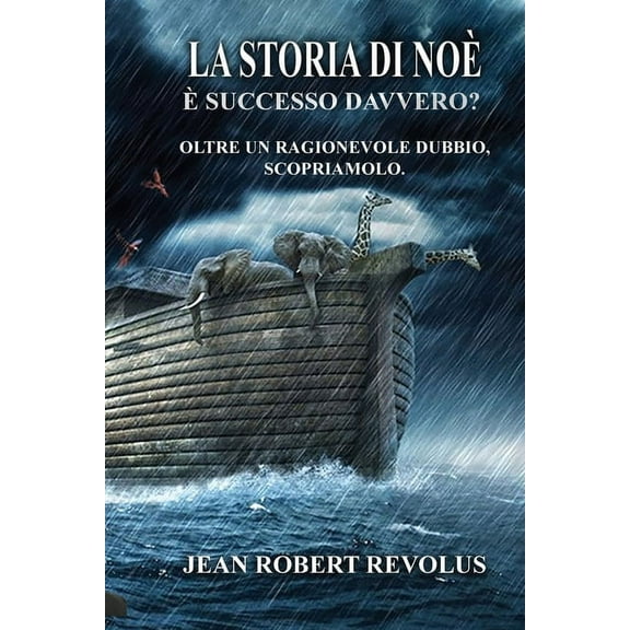 La Storia di Noè: è realmente accaduta?, (Paperback)
