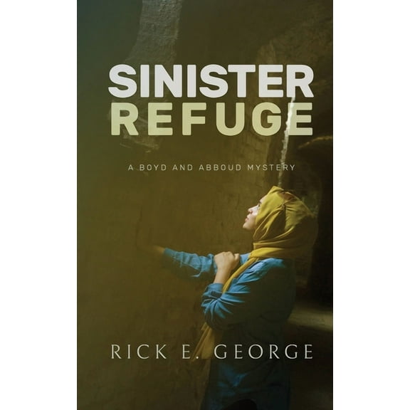 Boyd and Abboud Mysteries Sinister Refuge, Book 1, (Paperback)