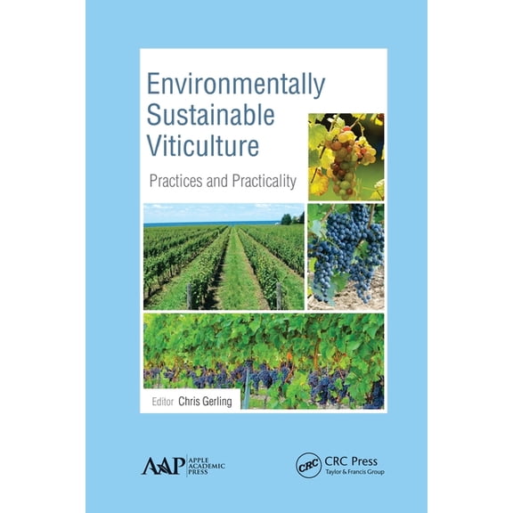 Environmentally Sustainable Viticulture: Practices and Practicality, (Paperback)