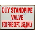 thumbnail image 2 of Dry Standpipe Valve for FIRE DEPT USE ONLY Sign (White,Aluminum 7X10, Reflective) (ref-2201), 2 of 4