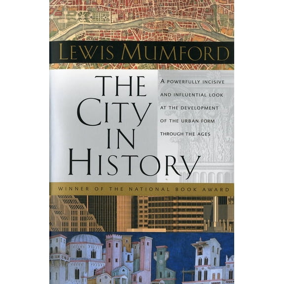 The City in History: Its Origins, Its Transformations, and Its Prospects, (Paperback)