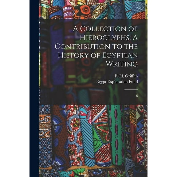A Collection of Hieroglyphs (Paperback)