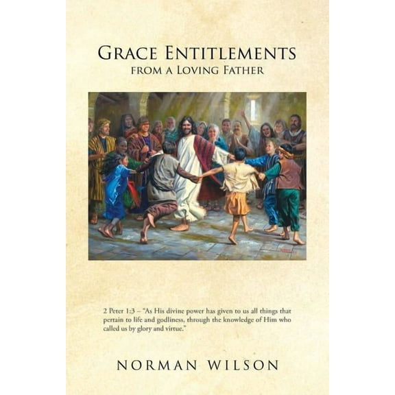 Grace Entitlements from a Loving Father