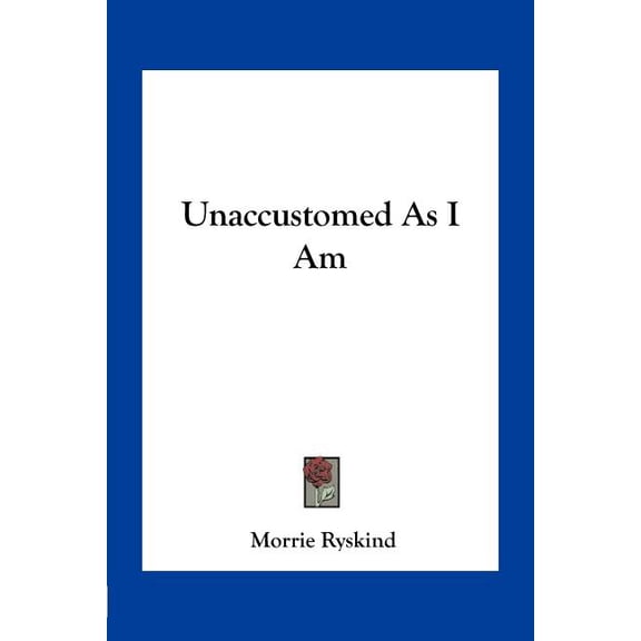 Unaccustomed As I Am (Paperback)
