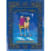The Littlest Camel: And the Journey of the Three Kings [Hardcover - Used]