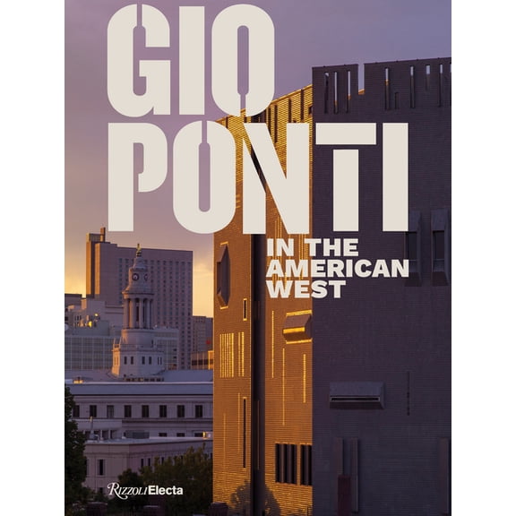 Gio Ponti in the American West, (Hardcover)