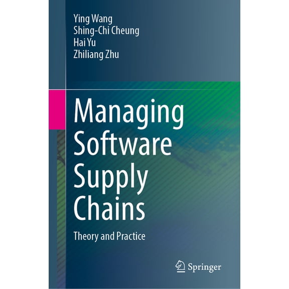 Managing Software Supply Chains: Theory and Practice, (Hardcover)