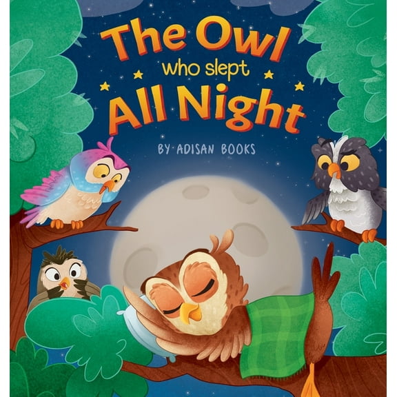 The Owl Who Slept All Night: Moon Diaries of a Sun Loving Owl, (Hardcover)