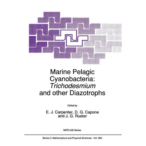 NATO Science Series C: Marine Pelagic Cyanobacteria: Trichodesmium and Other Diazotrophs, Book 362, (Paperback)