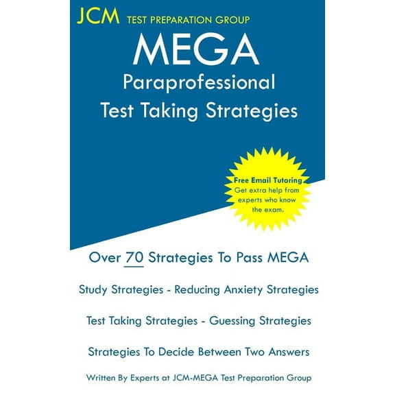 MEGA Paraprofessional - Test Taking Strategies: MEGA Paraprofessional Exam - Free Online Tutoring - New 2020 Edition - The latest strategies to pass your exam. (Paperback)