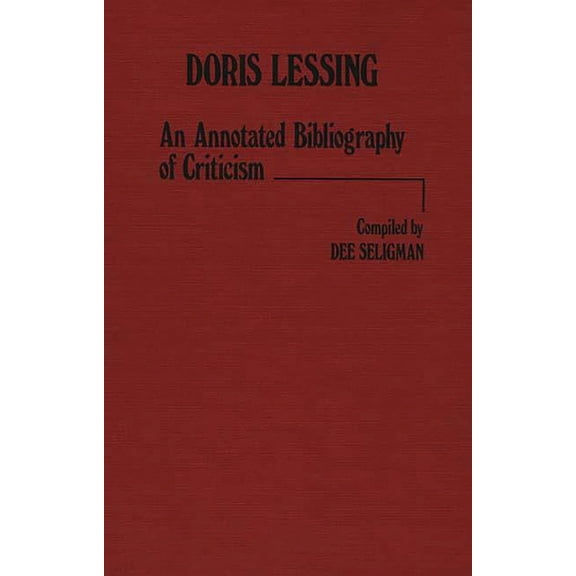 Doris Lessing: An Annotated Bibliography of Criticism, (Hardcover)