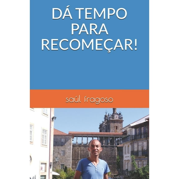 DÁ Tempo Para Recomeçar! (Paperback)