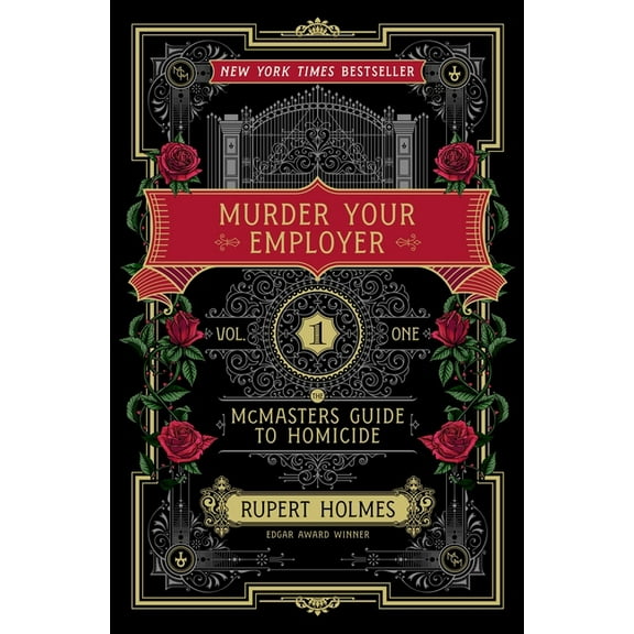 Murder Your Employer: The Mcmasters Guide to Homicide