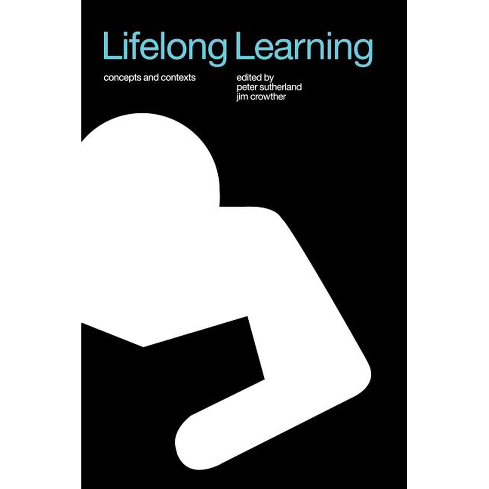 Lifelong Learning: Concepts and Contexts (Paperback)