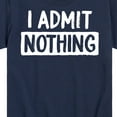 thumbnail image 3 of Instant Message - I Admit Nothing - Toddler And Youth Short Sleeve Graphic T-Shirt, 3 of 6