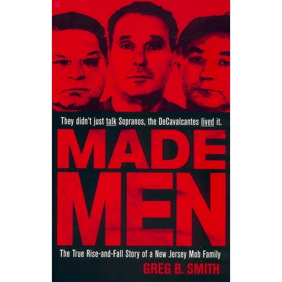 Berkley True Crime Made Men: The True Rise-And-Fall Story of a New Jersey Mob Family, (Paperback)