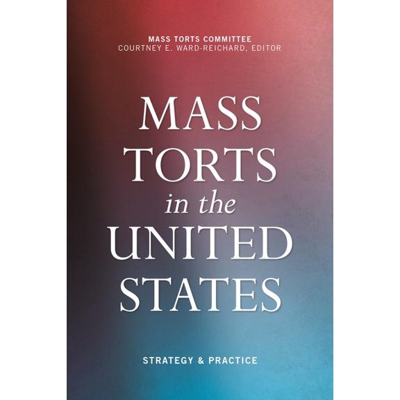 Mass Torts in the United States : Strategy & Practice (Paperback)