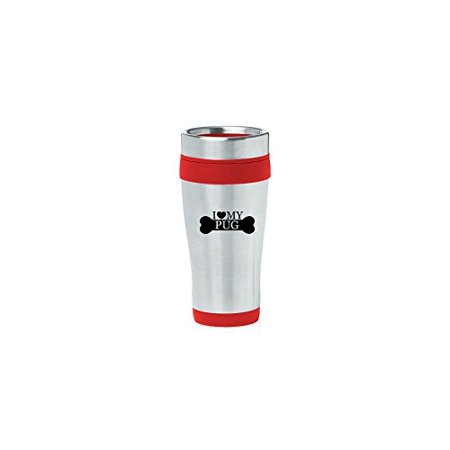 

Red 16oz Insulated Stainless Steel Travel Mug Z1968 I Love My Pug MIP