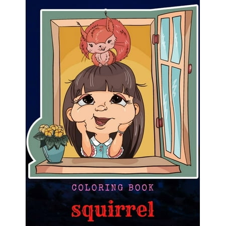Squirrel Coloring Book: Best for any kind of age (Paperback)