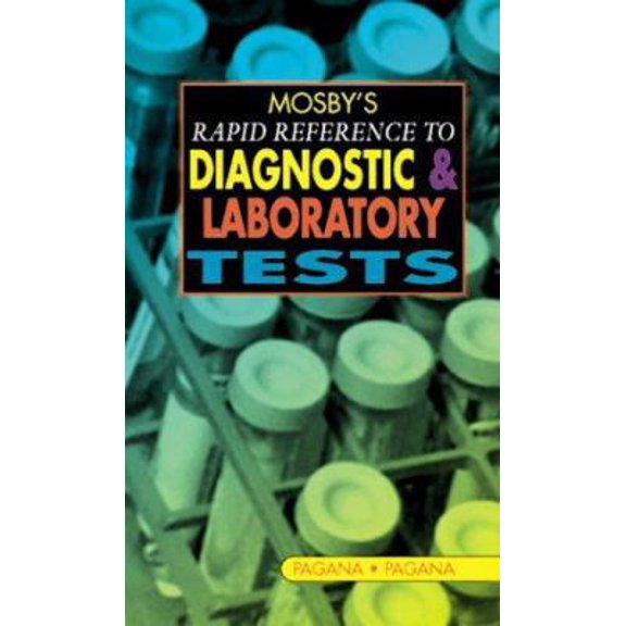 Pre-Owned Mosby's Rapid Reference to Diagnostic and Laboratory Tests (Paperback) 1556645155 9781556645150