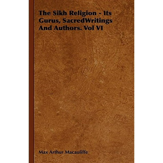 Pre-Owned The Sikh Religion - Its Gurus, Sacred Writings and Authors. Vol VI (Hardcover)
