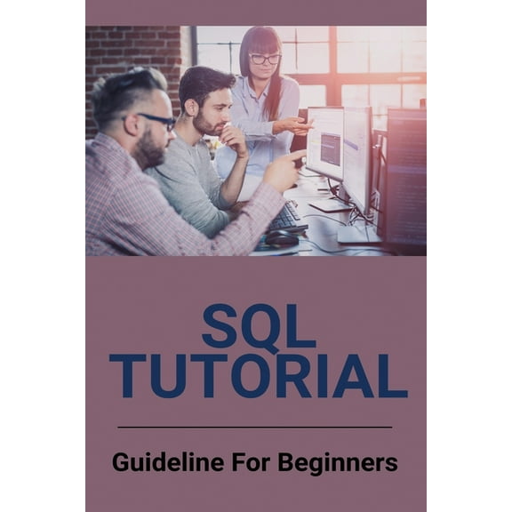 SQL Tutorial: Guideline For Beginners: Distinct Sql (Paperback)