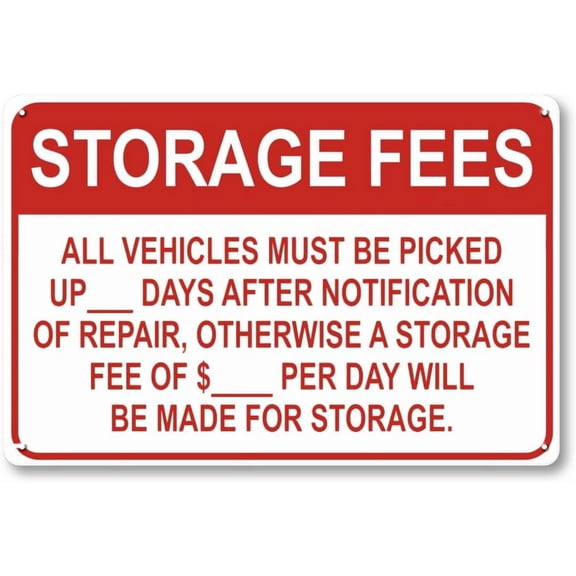 Auto Repair Storage Fees Notice Sign, 12 x 8 Inch Aluminum Metal, Waterproof UV Resistant Garage and Mechanic Shop Wall Decor