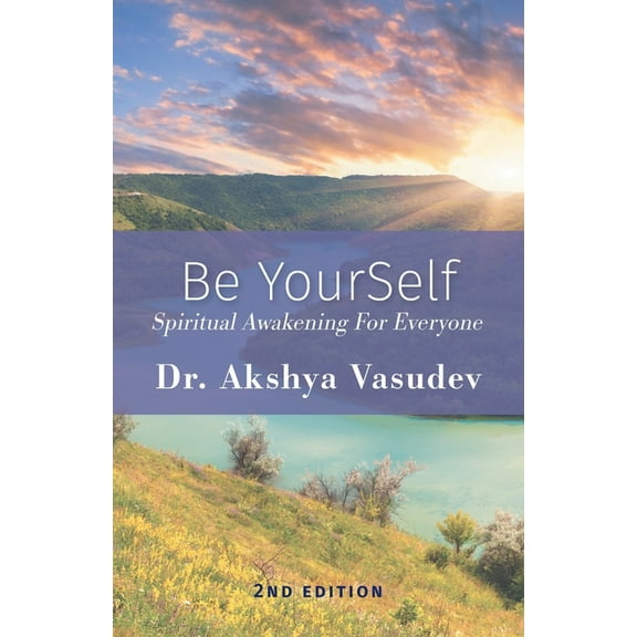 Be YourSelf: Spiritual Awakening For Everyone, (Paperback)