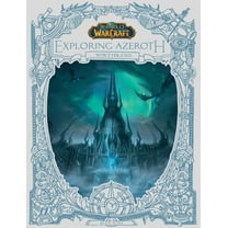 Exploring Azeroth: World of Warcraft: Exploring Azeroth: Northrend (Exploring Azeroth, 3) (Hardcover)