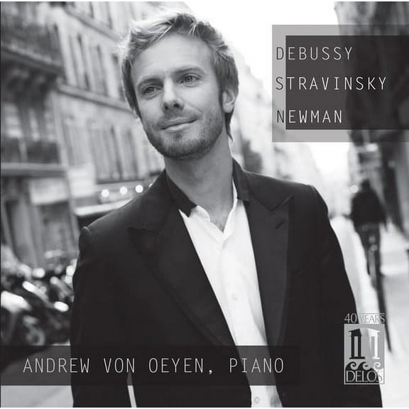 Andrew Von Oeyen - Debussy Stravinsky Newman - Music & Performance - CD