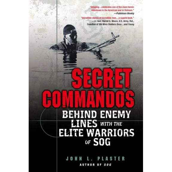 Secret Commandos: Behind Enemy Lines with the Elite Warriors of Sog, (Paperback)