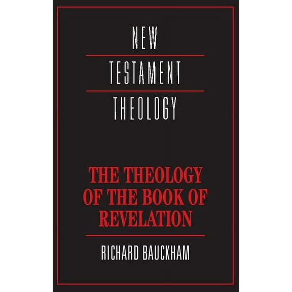 New Testament Theology Theology of the Book of Revelation, (Paperback)