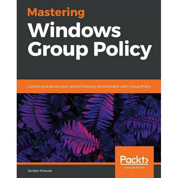 Mastering Windows Group Policy, (Paperback)