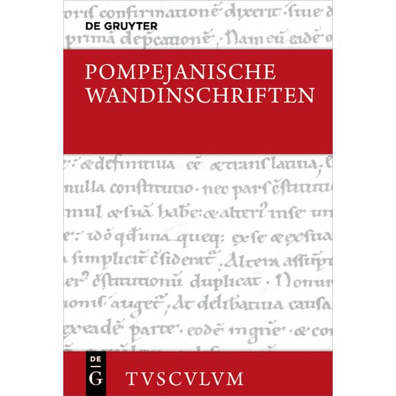 Sammlung Tusculum Pompejanische Wandinschriften: Lateinisch - Deutsch, (Hardcover)