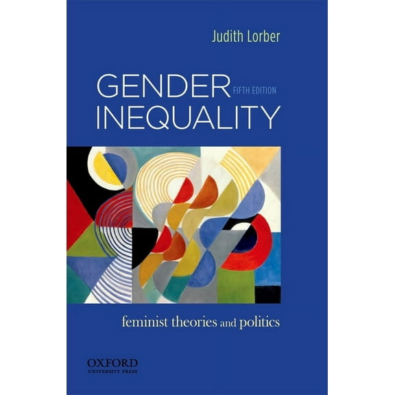 Gender Inequality: Feminist Theories and Politics, (Paperback)