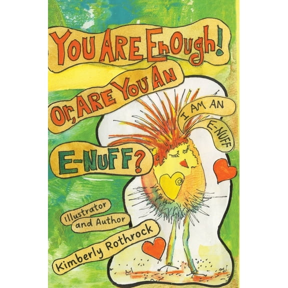 You Are Enough! Or, Are You An E-Nuff?, (Hardcover)